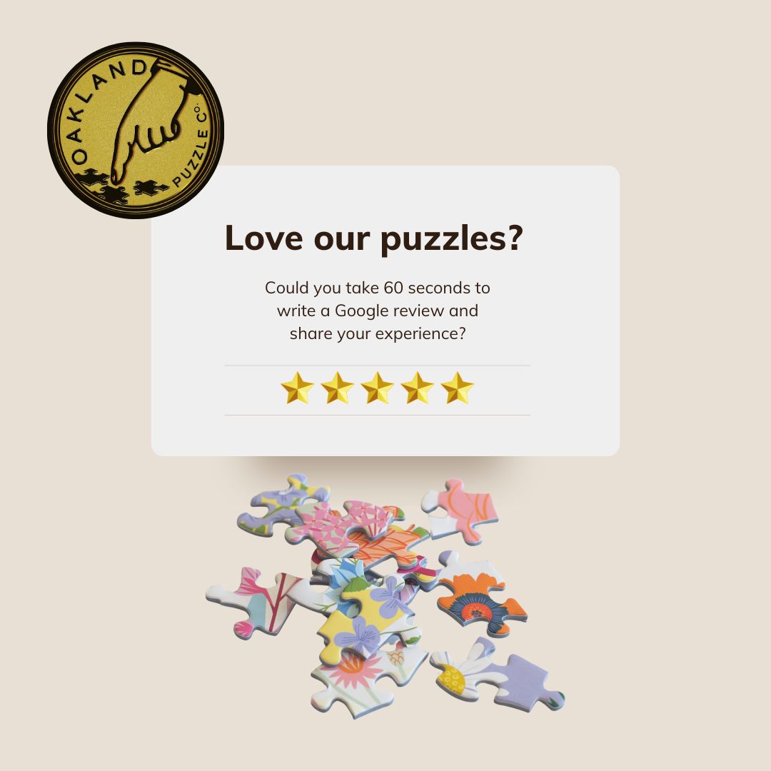 An image with the Oakland Puzzle Company logo and puzzle pieces. The title Love our Puzzles? and in smaller letters Could you take 60 seconds to write a Google review and share your experience? With 5 gold stars